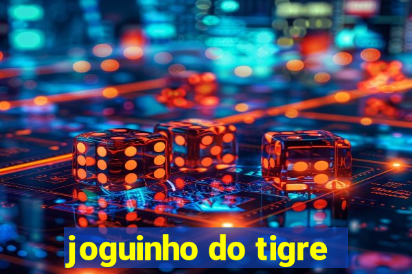 joguinho do tigre